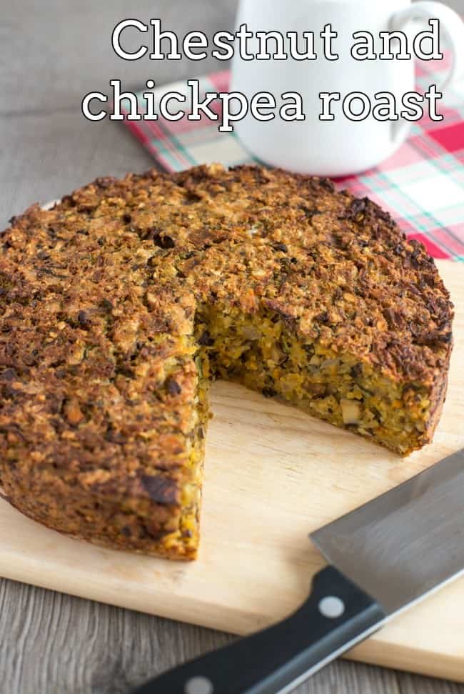 Chestnut and chickpea roast - a great vegetarian option for Christmas or Thanksgiving!