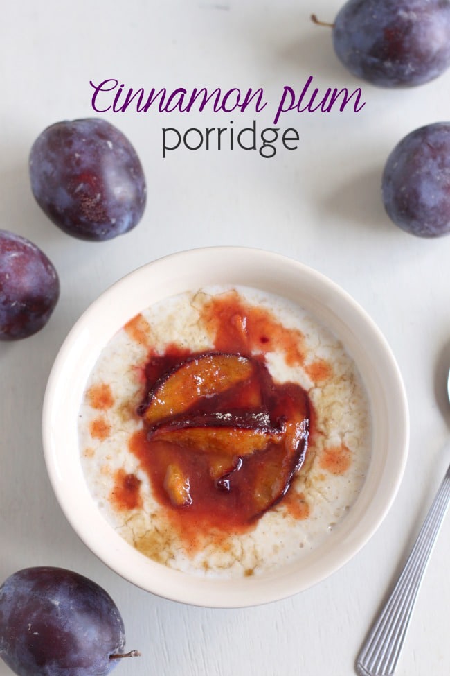 Cinnamon plum porridge - easy, delicious, and much healthier than sugary cereal!